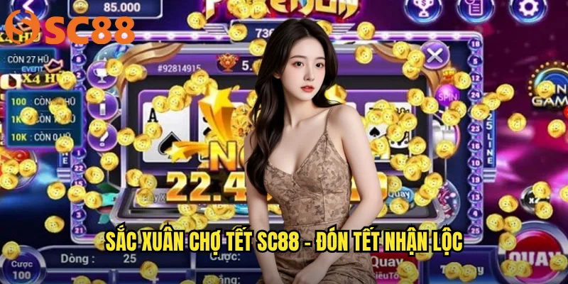 Sắc Xuân Chợ Tết sc88 - Đón Tết nhận lộc